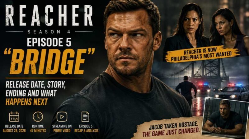 Reacher Season 4 Episode 5 Bridge